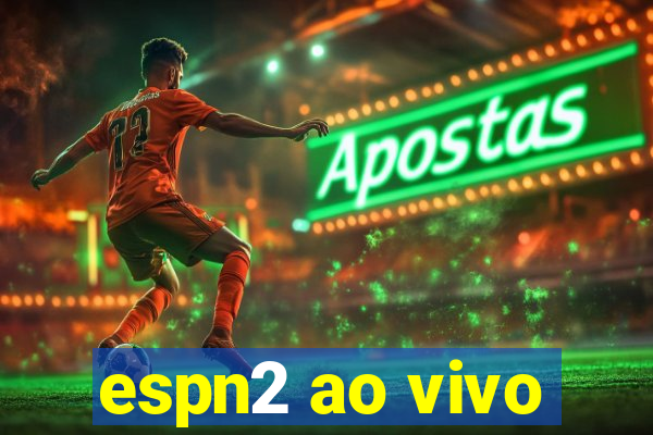 espn2 ao vivo